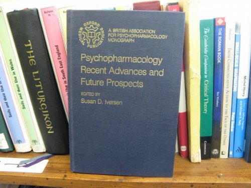 Psychopharmacology: Recent Advances and Future Prospects