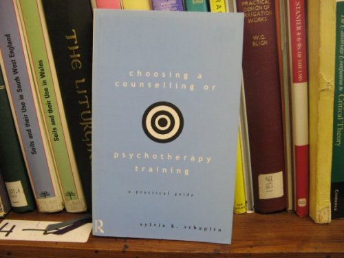 Choosing a Counselling or Psychotherapy Training: A Practical Guide