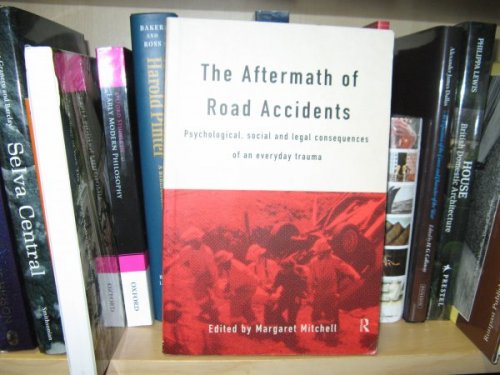 The Aftermath of Road Accidents: Psychological, Social and Legal Consequences of an Everyday Trauma