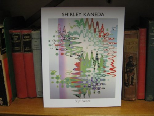 Shirley Kaneda: Soft Freeze