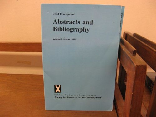 Child Development Abstracts and Bibliography; Volume 69, Number 1, 1995