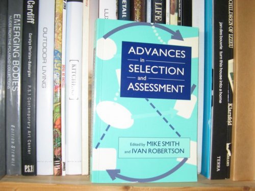 Advances in Selection and Assessment