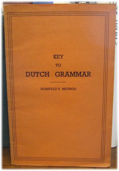 Key to Hossfeld's New Practical Method for Learning the Dutch Language