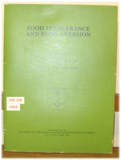 Food Intolerance and Food Aversion: A Joint Report of the Royal College of Physicians and the British Nutrition Foundation
