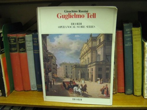 Gioachino Rossini: Guglielmo Tell