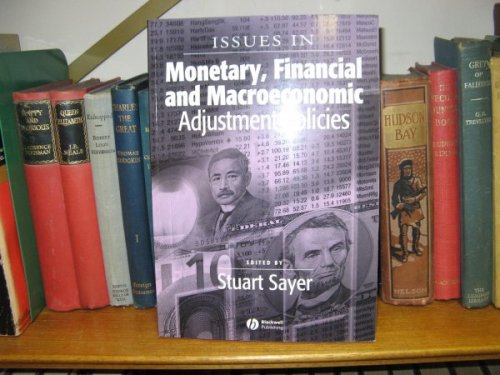 Issues in Monetary, Financial and Macroeconomic Adjustment Policies