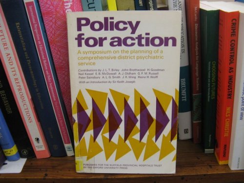 Policy for Action: Symposium on the Planning of a Comprehensive District Psychiatric Service