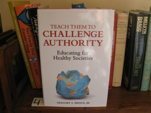 Teach Them to Challenge Authority: Educating for Healthy Societies