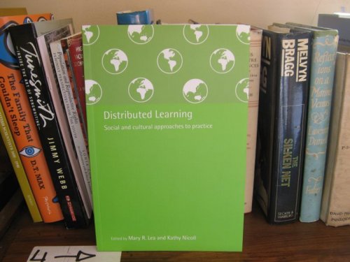 Distributed Learning: Social and Cultural Approaches to Practice
