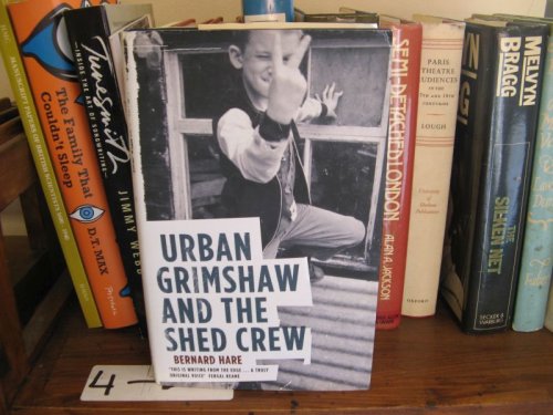 Urban Grimshaw and the Shed Crew