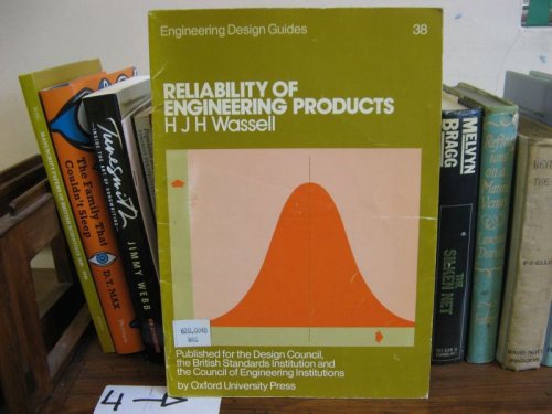 Reliability of Engineering Products (Engineering Design Guides 38)