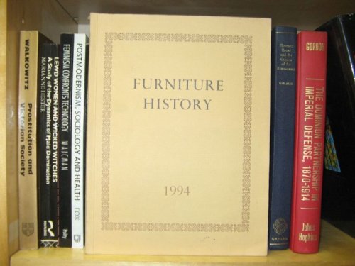 Furniture History: The Journal of the Furniture History Society: Volume XXX for the Year 1994