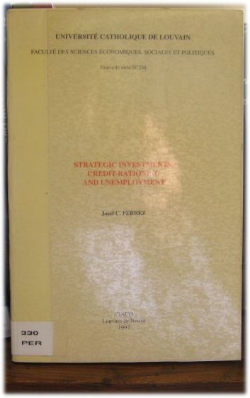 Strategic Investments, Credit-Rationing and Unemployment