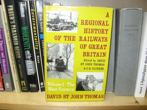 A Regional History of the Railways of Great Britain, Volume I: The West Country