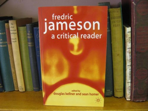 Fredric Jameson: A Critical Reader