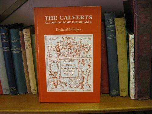 The Calverts: Actors of Some Importance