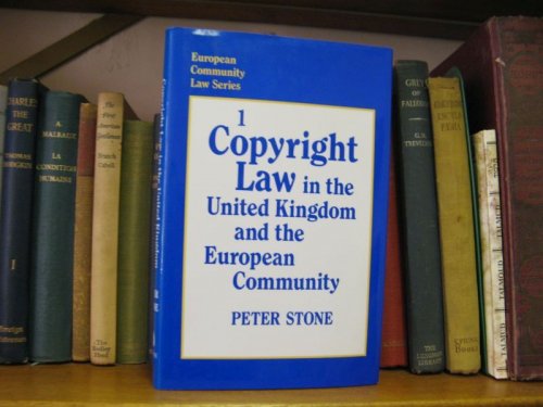 European Community Law Series: 1: Copyright Law in the United Kingdom and the European Community