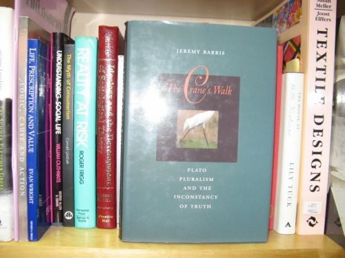 The Crane's Walk: Plato, Pluralism, and the Inconstancy of Truth