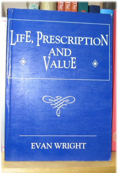 Life, Prescription and Value