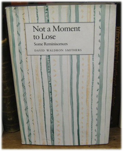 Not a Moment to Lose: Some Reminiscences