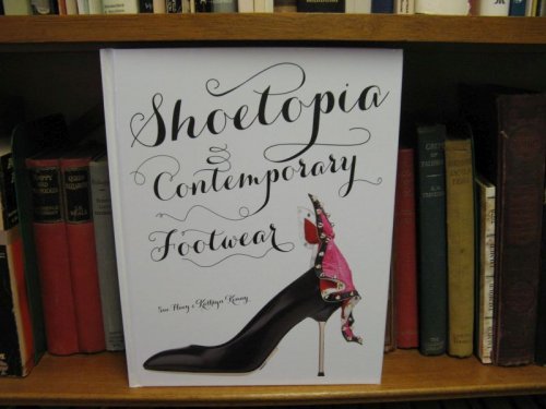 Shoetopia: Contemporary Footwear
