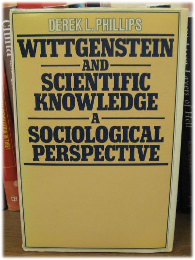 Wittgenstein and Scientific Knowledge, A Sociological Perspective