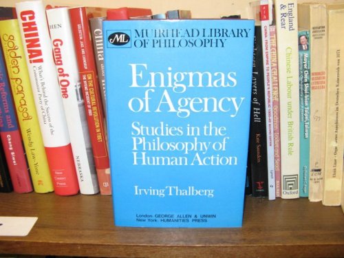 Enigmas of Agency: Studies in the Philosophy of Human Action
