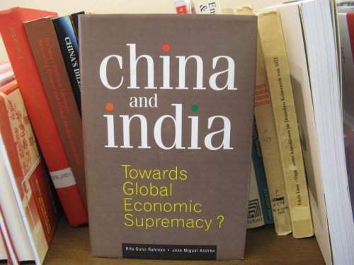 China and India: Towards Global Economic Supremacy