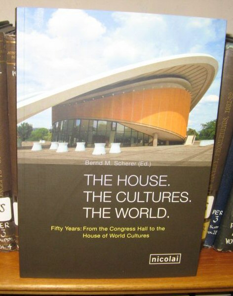 The House. The Cultures. The World.
