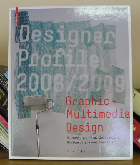 Designer Profile 2008/2009: Graphic + Multimedia Design, Volume 2