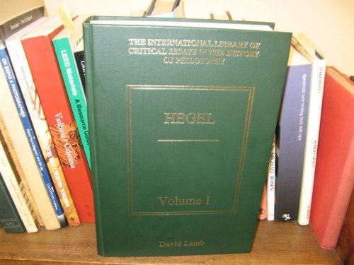 Hegel: Volume I (The International Library of Critical Essays in the History of Philosophy)