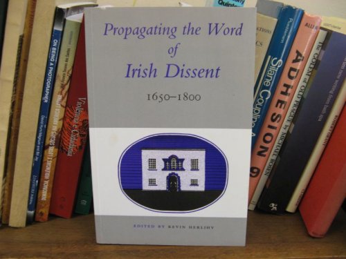 Propagating the Word of Irish Dissent, 1650-1800