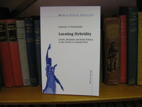 Locating Hybridity: Creole, Identities and Body Politics in the Novels of Ananda Devi
