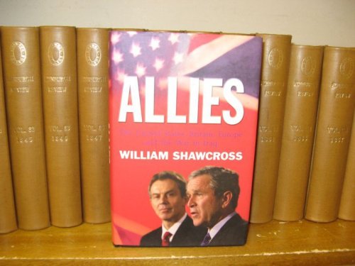 Allies: The United States, Britain, Europe and the War in Iraq