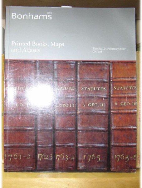 Bonhams: Printed Books, Maps and Atlases: Tuesday 24 February 2009: Oxford
