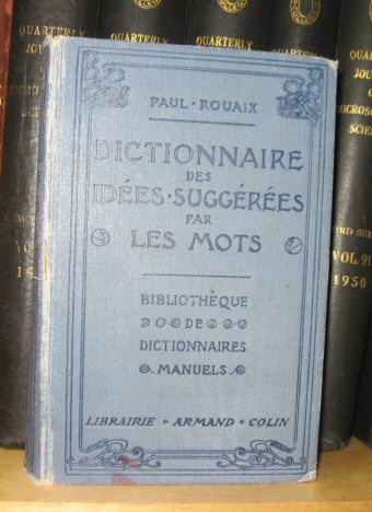 Dictionnaire-Manuel-Illustre Des Idees Suggerees Par Les Mots, Contenant Tous Les Mots De La Langue Francaise Groupes D'apres Le Sens: 16 Planches De Figures Hors-Texte