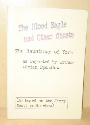 The Blood Eagle and Other Ghosts: The Hauntings of York