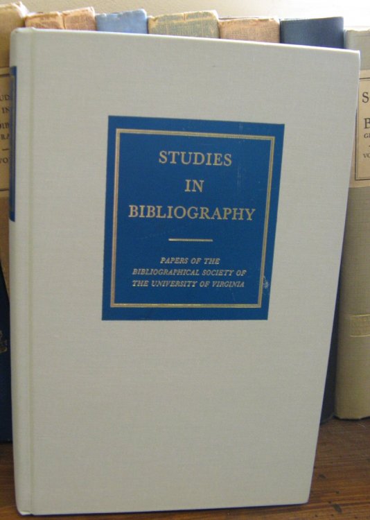 Studies in Bibliography: Papers of the Bibliographical Society of the University of Virginia; Volume LV, 2002