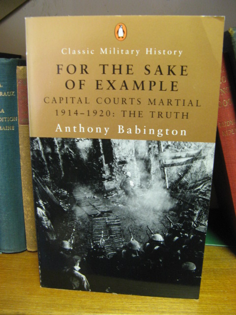 For the Sake of Example: Capital Courts Martial 1914-1918 - The Truth