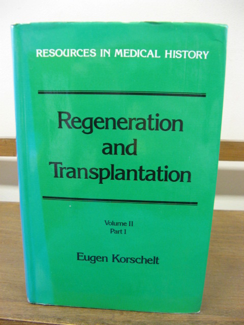 Regeneration and Transplantation; Volume II, Part 1