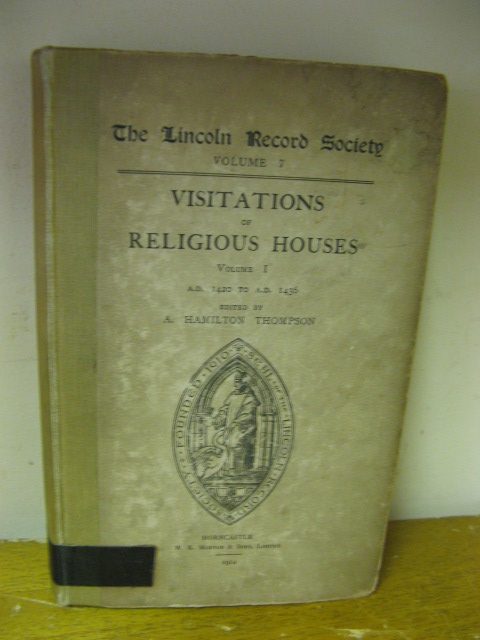 Visitations of Religious Houses in the Diocese of Lincoln, Volume I (The Lincoln Record Society 7)
