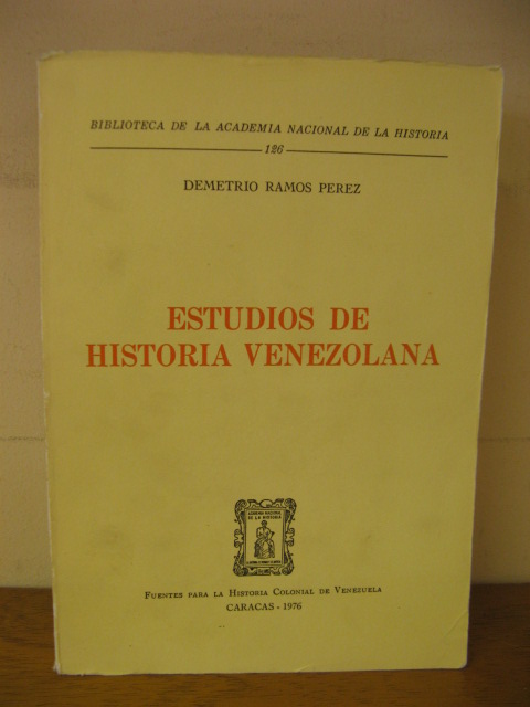 Biblioteca de la Academia Nacional de la Historia: 126: Estudios de Historia Venezolana