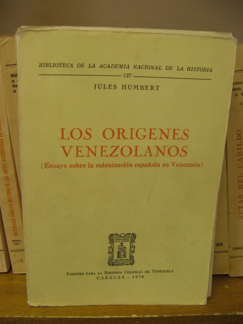 Biblioteca de la Academia Nacional de la Historia: 127: Los Origenes Venezolanos (Ensayo sobre La Colonizacion Espanola en Venezuela)