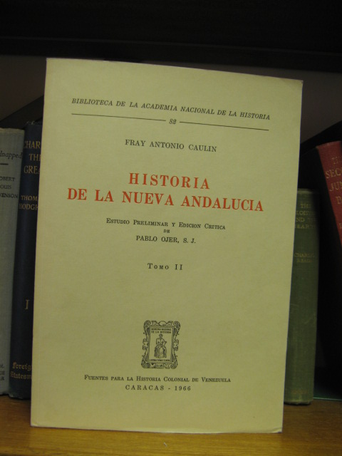 Biblioteca de la Academia Nacional de la Historia: 82: Fray Antonio Caulin: Historia de la Nueva Andalucia: Tomo II