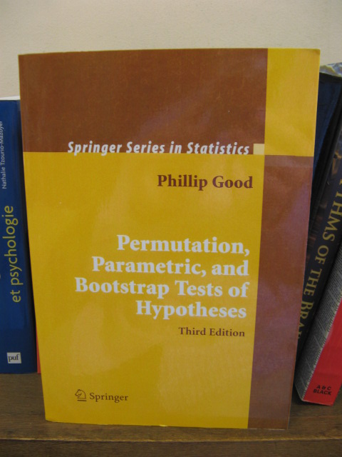 Permutation, Parametric, and Bootstrap Tests of Hypotheses (Springer Series in Statistics)