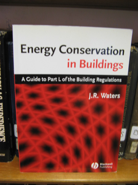 Energy Conservation in Buildings: A Guide to Part L of the Building Regulations