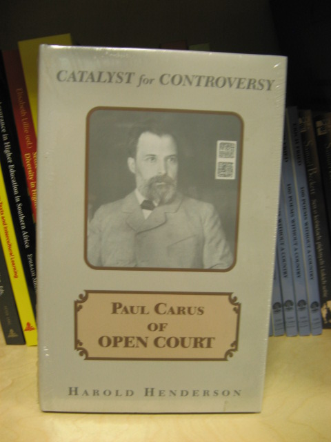 Catalyst for Controversy: Paul Carus of Open Court