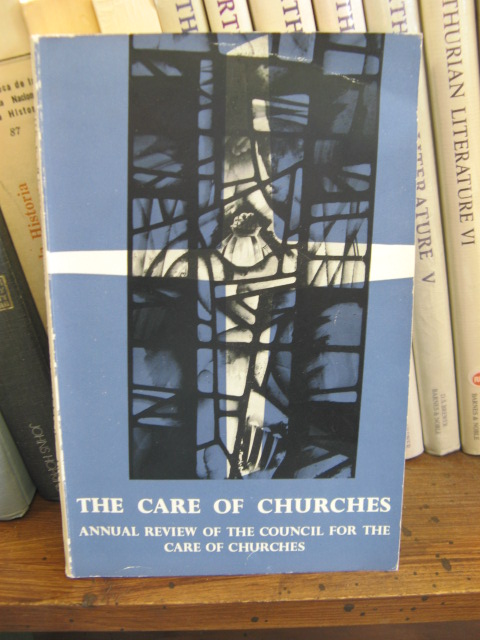 The Care of Old Churches: Annual Review of the Council for the Care of Churches, Volume 16
