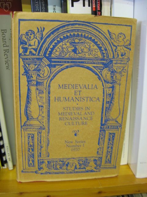Medievalia et Humanistica: Studies in Medieval & Renaissance Culture: New Series: Number 1: In Honor of S. Harrison Thomson