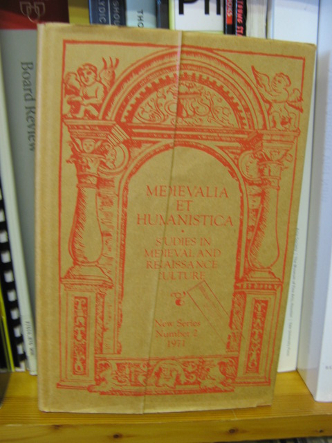 Medievalia et Humanistica: Studies in Medieval & Renaissance Culture: New Series: Number 2: Medieval and Renaissance Studies in Review